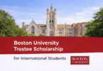Boston University Trustee Scholarship in USA for International Students